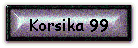 Korsika 99